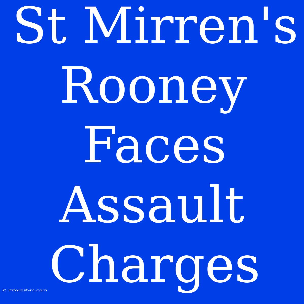 St Mirren's Rooney Faces Assault Charges 