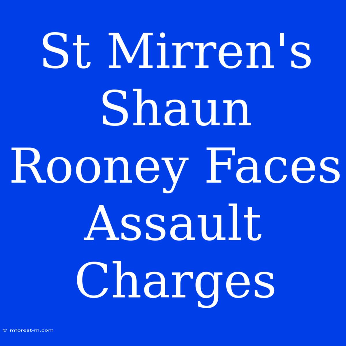 St Mirren's Shaun Rooney Faces Assault Charges 