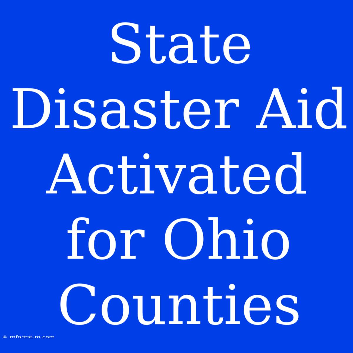 State Disaster Aid Activated For Ohio Counties