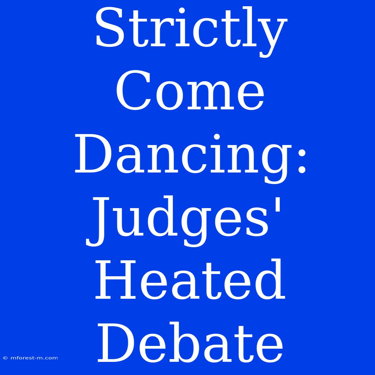 Strictly Come Dancing: Judges' Heated Debate