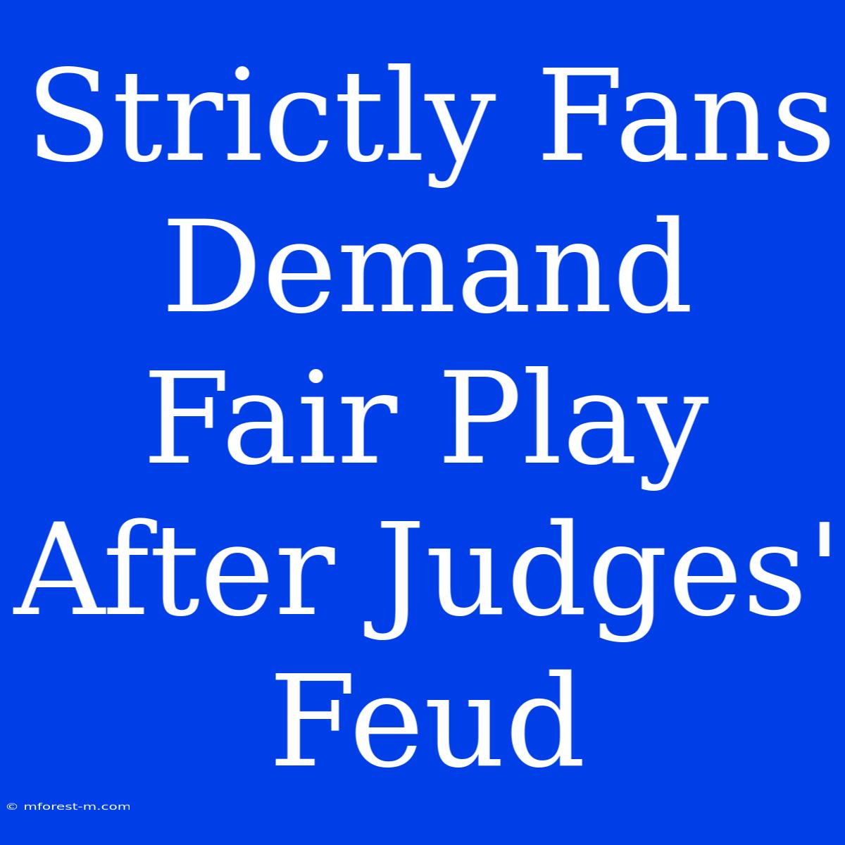 Strictly Fans Demand Fair Play After Judges' Feud 