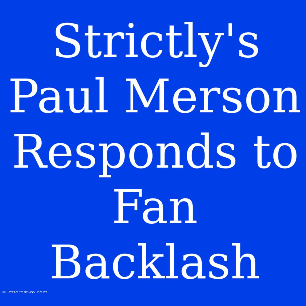 Strictly's Paul Merson Responds To Fan Backlash