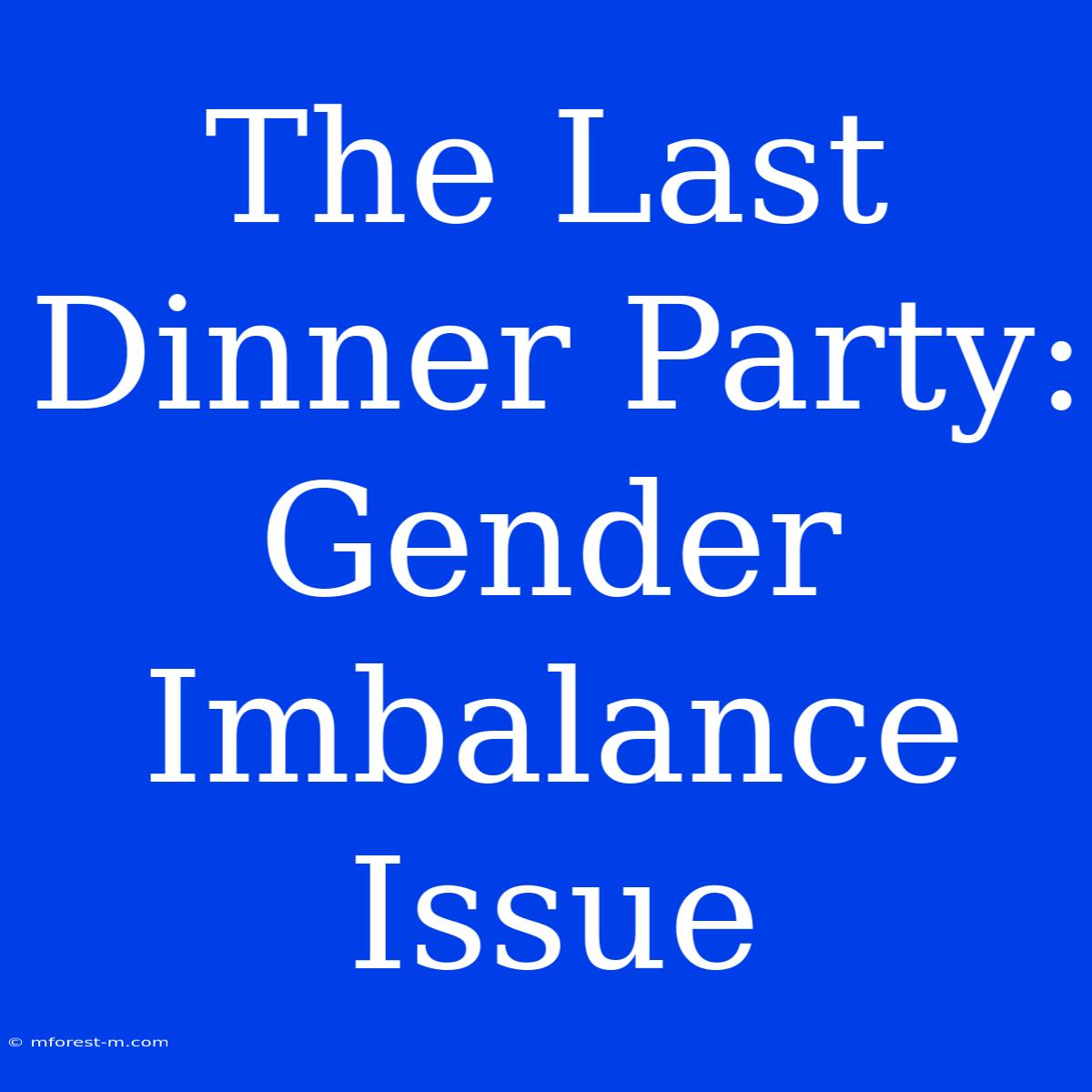 The Last Dinner Party: Gender Imbalance Issue