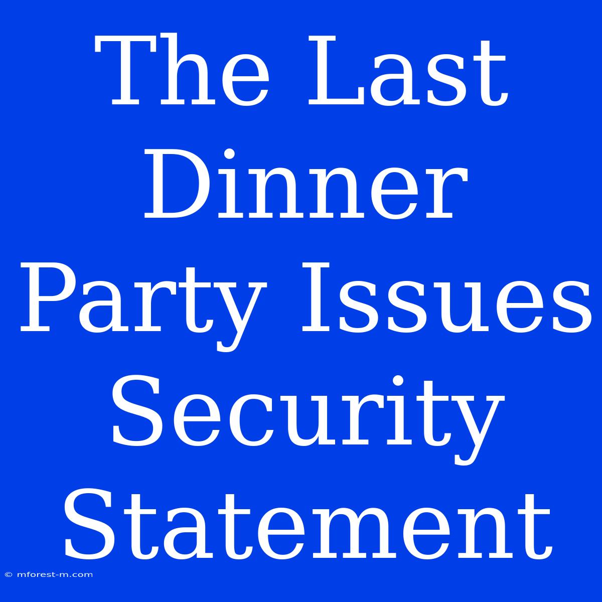 The Last Dinner Party Issues Security Statement