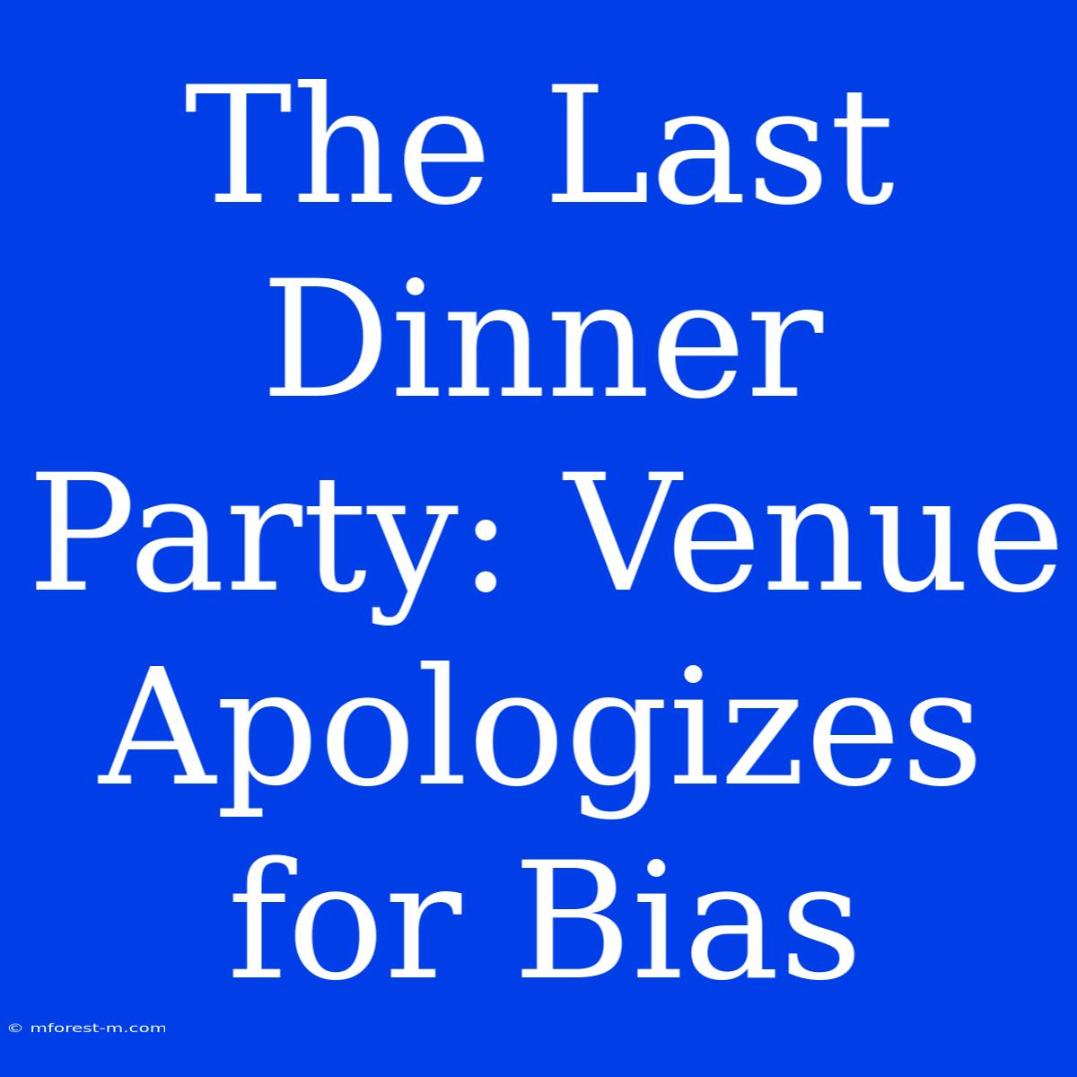 The Last Dinner Party: Venue Apologizes For Bias