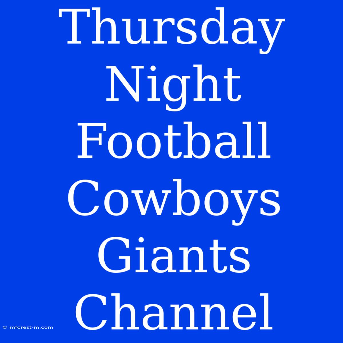 Thursday Night Football Cowboys Giants Channel