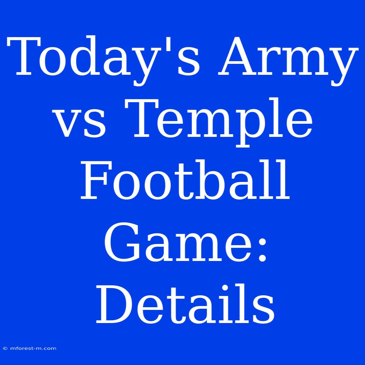 Today's Army Vs Temple Football Game: Details