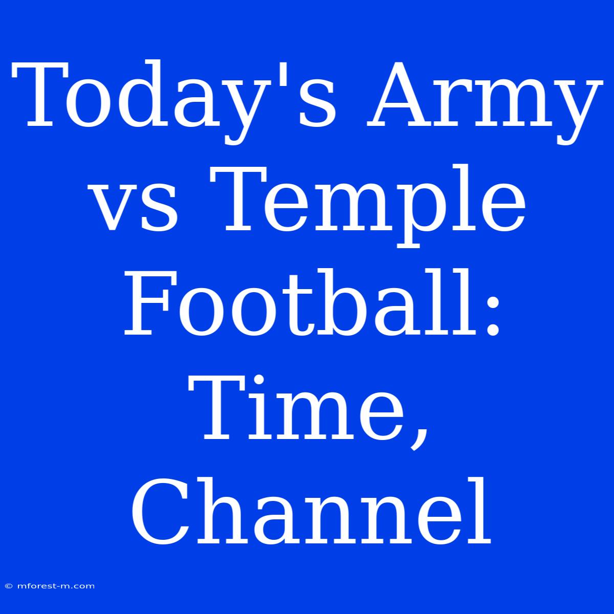 Today's Army Vs Temple Football: Time, Channel