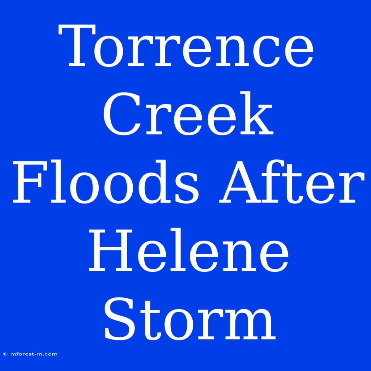 Torrence Creek Floods After Helene Storm