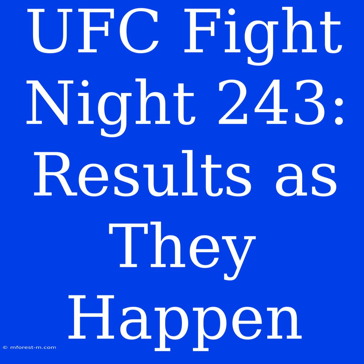 UFC Fight Night 243: Results As They Happen