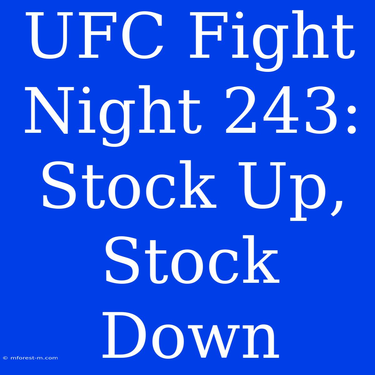 UFC Fight Night 243: Stock Up, Stock Down