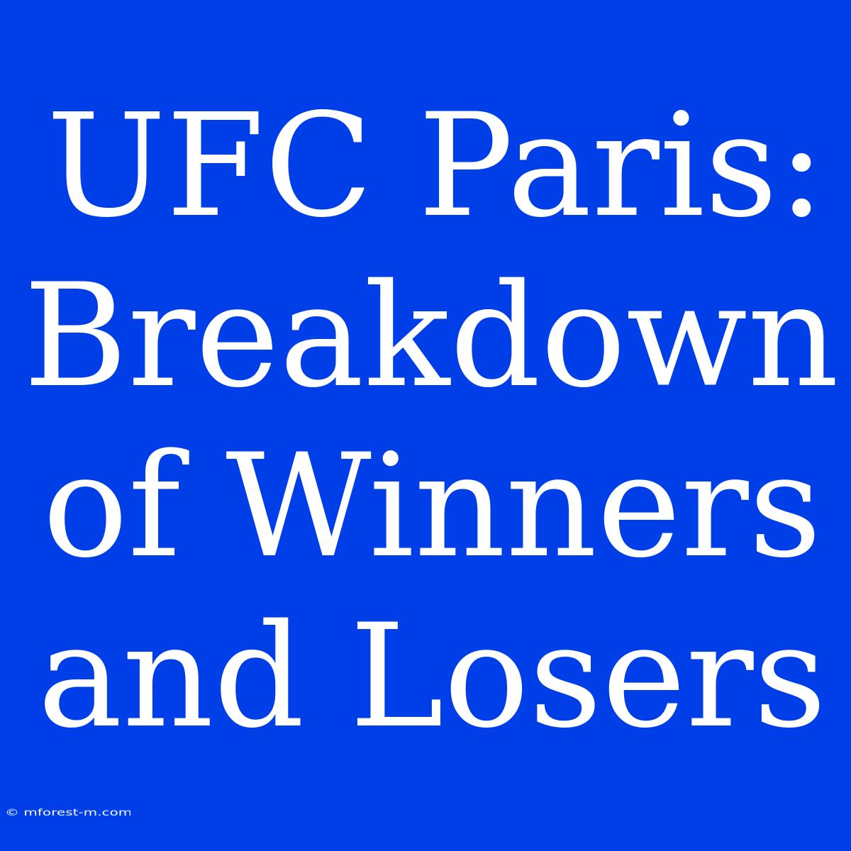 UFC Paris: Breakdown Of Winners And Losers