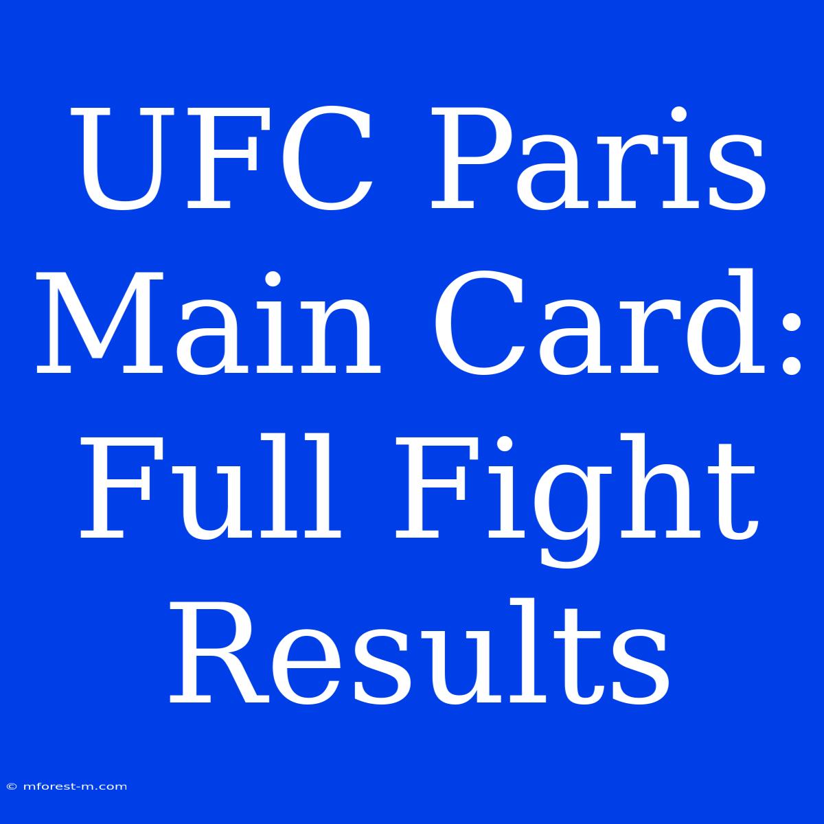 UFC Paris Main Card: Full Fight Results