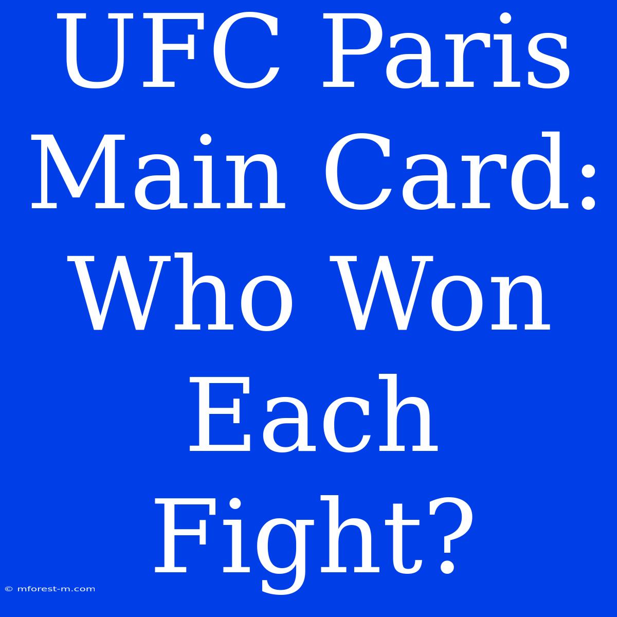 UFC Paris Main Card: Who Won Each Fight?