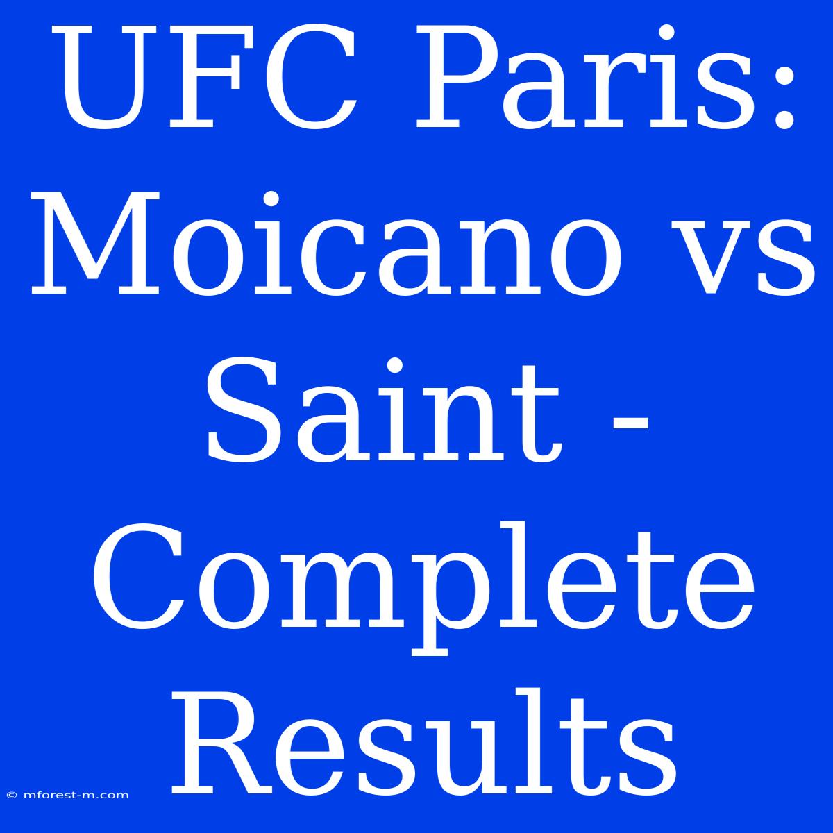 UFC Paris: Moicano Vs Saint - Complete Results 