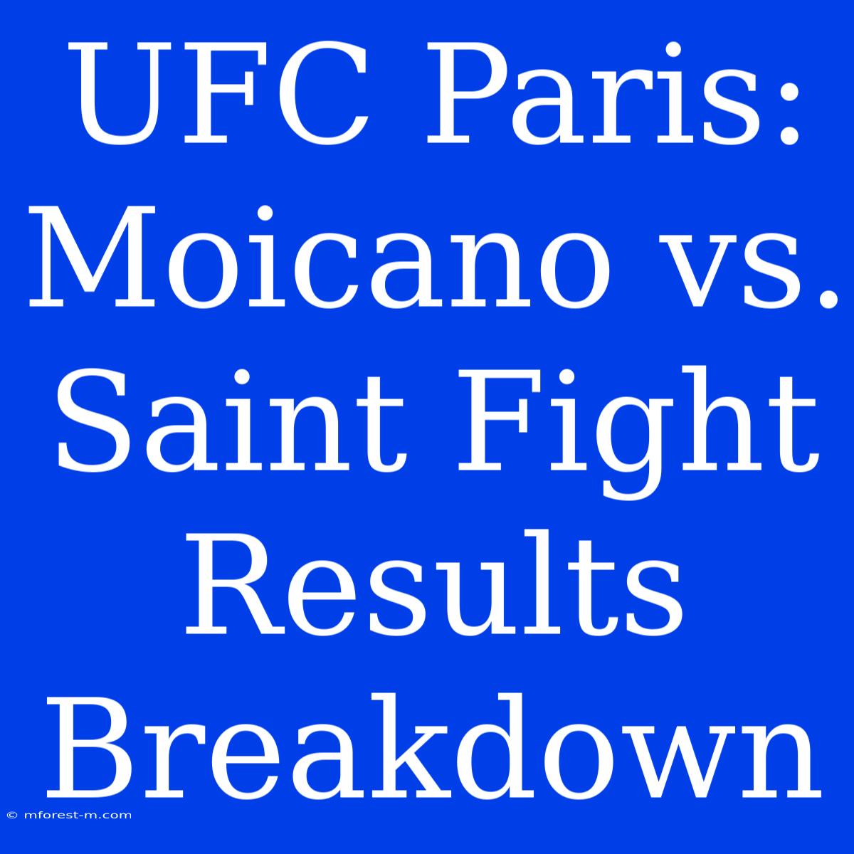 UFC Paris: Moicano Vs. Saint Fight Results Breakdown