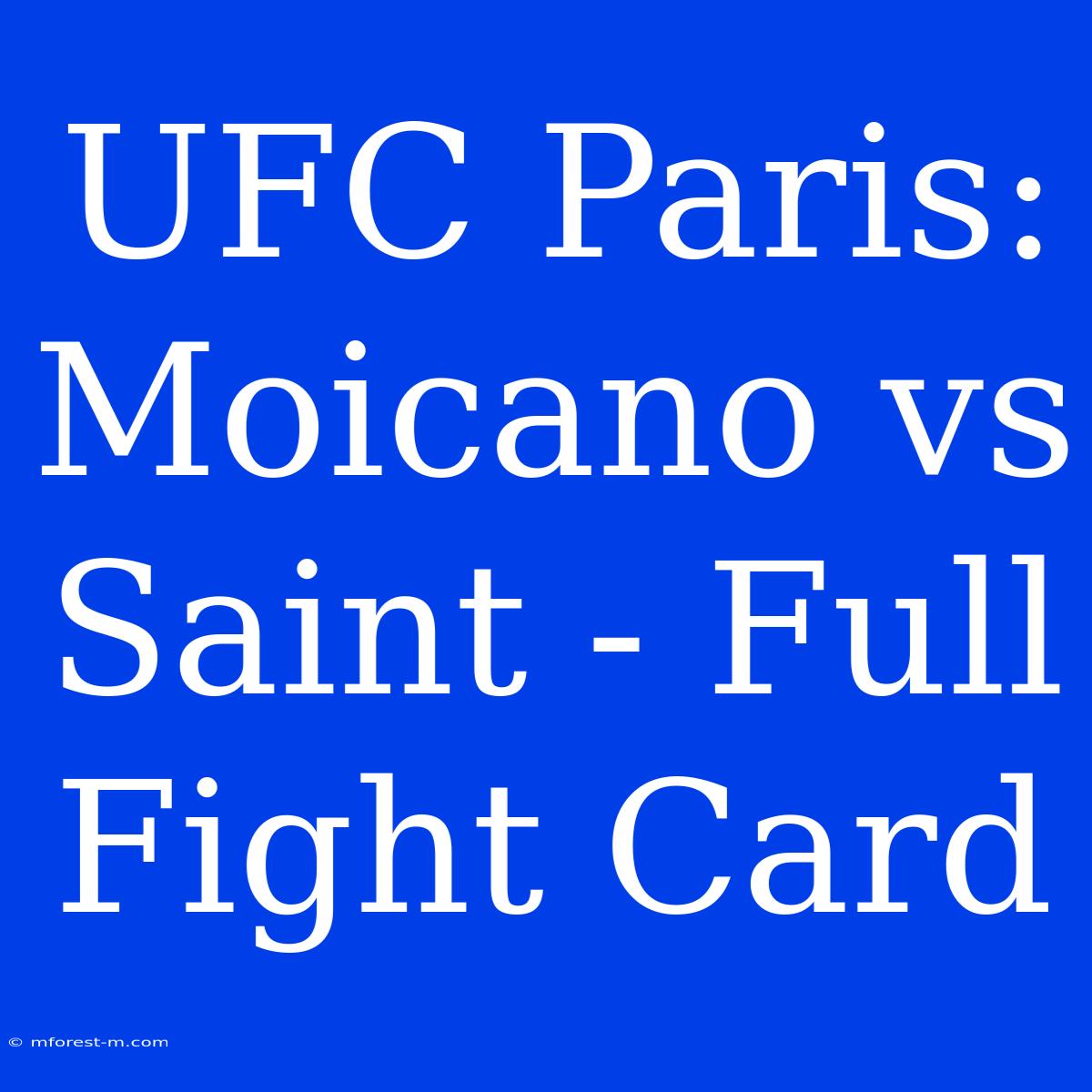 UFC Paris: Moicano Vs Saint - Full Fight Card