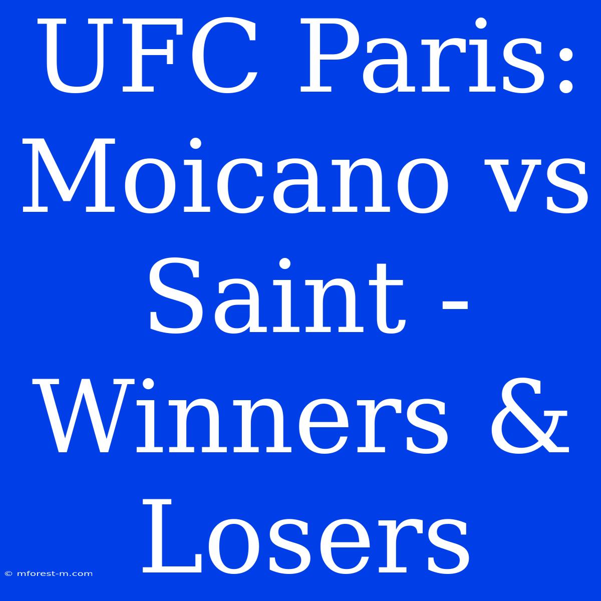 UFC Paris: Moicano Vs Saint - Winners & Losers