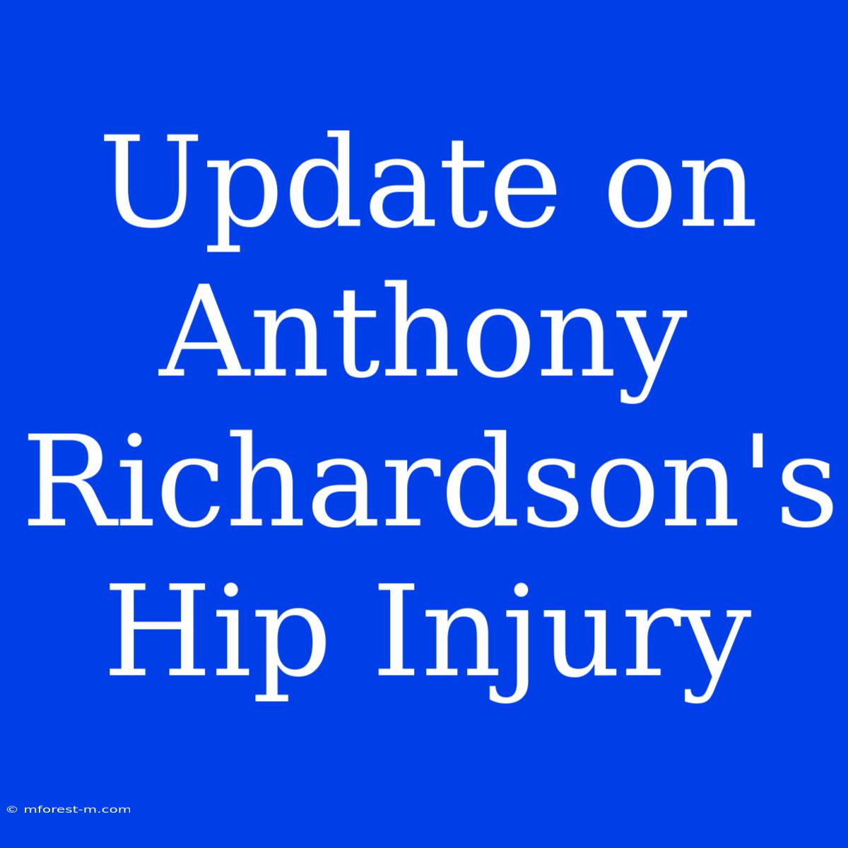 Update On Anthony Richardson's Hip Injury 