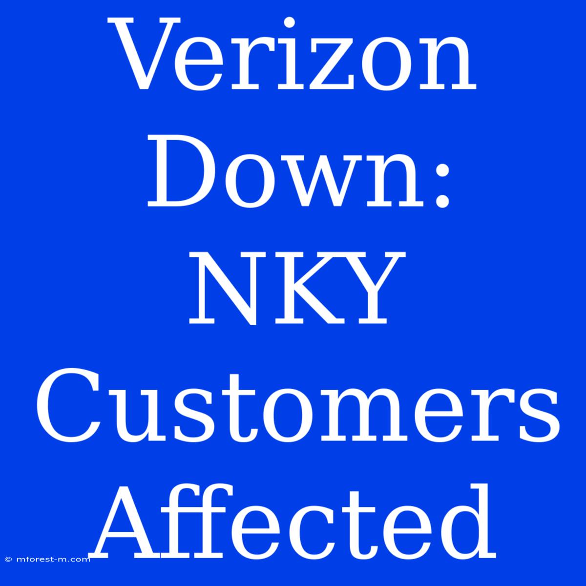 Verizon Down: NKY Customers Affected