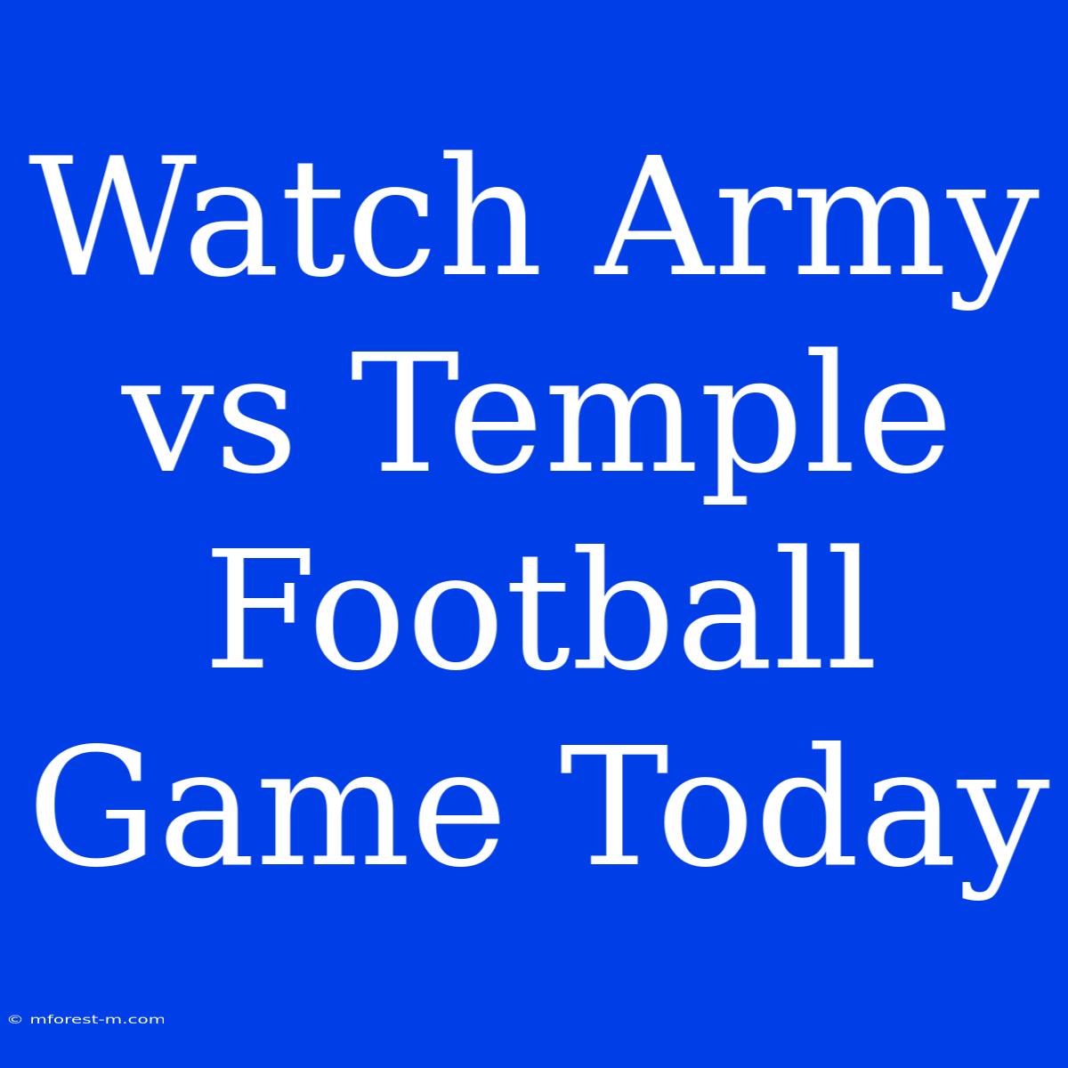 Watch Army Vs Temple Football Game Today