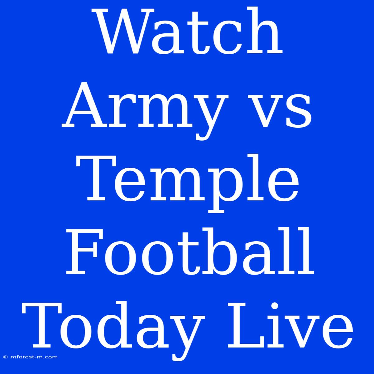 Watch Army Vs Temple Football Today Live