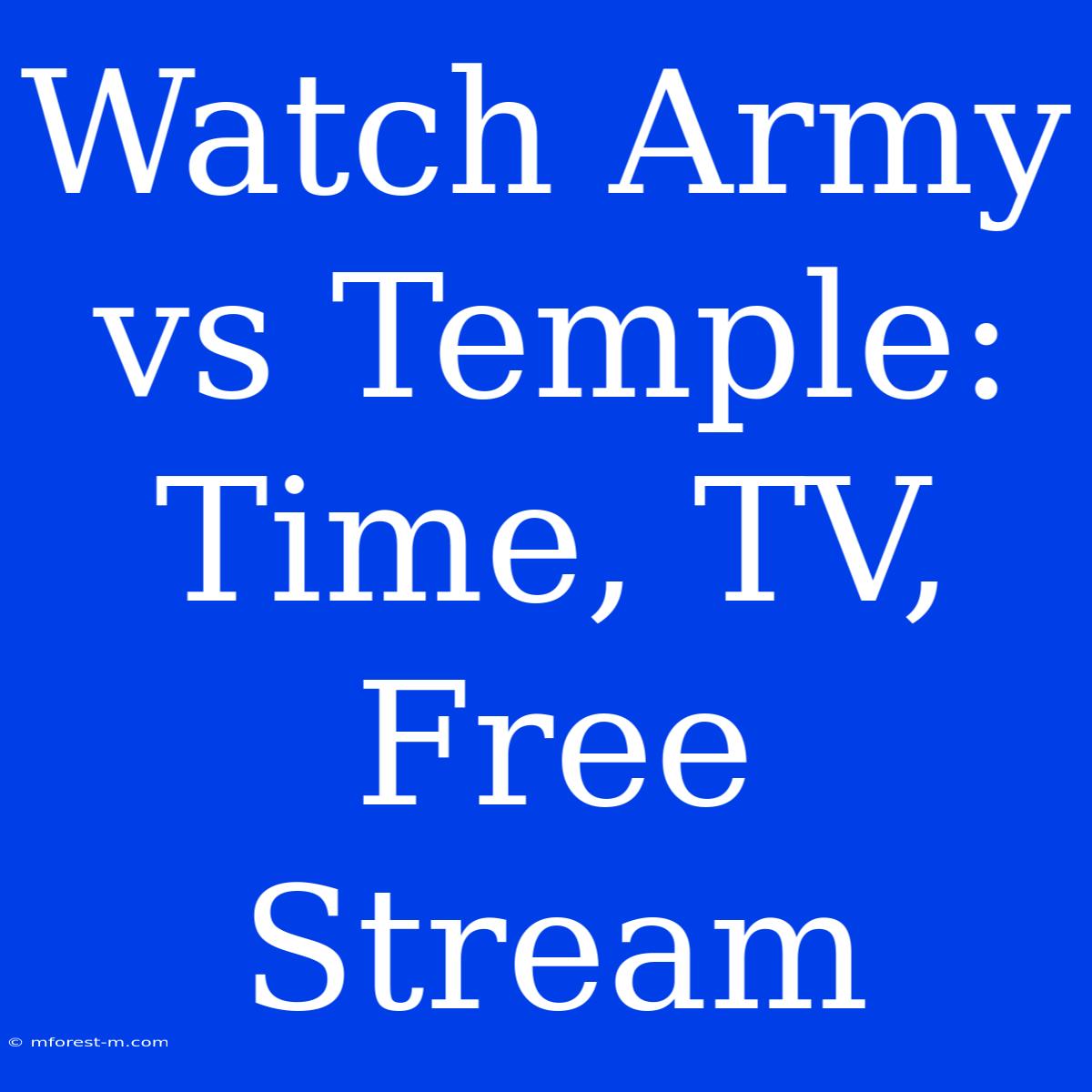 Watch Army Vs Temple: Time, TV, Free Stream