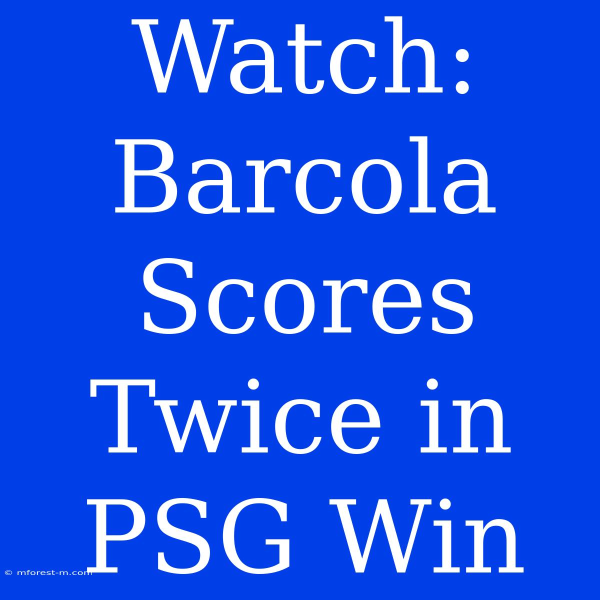 Watch: Barcola Scores Twice In PSG Win