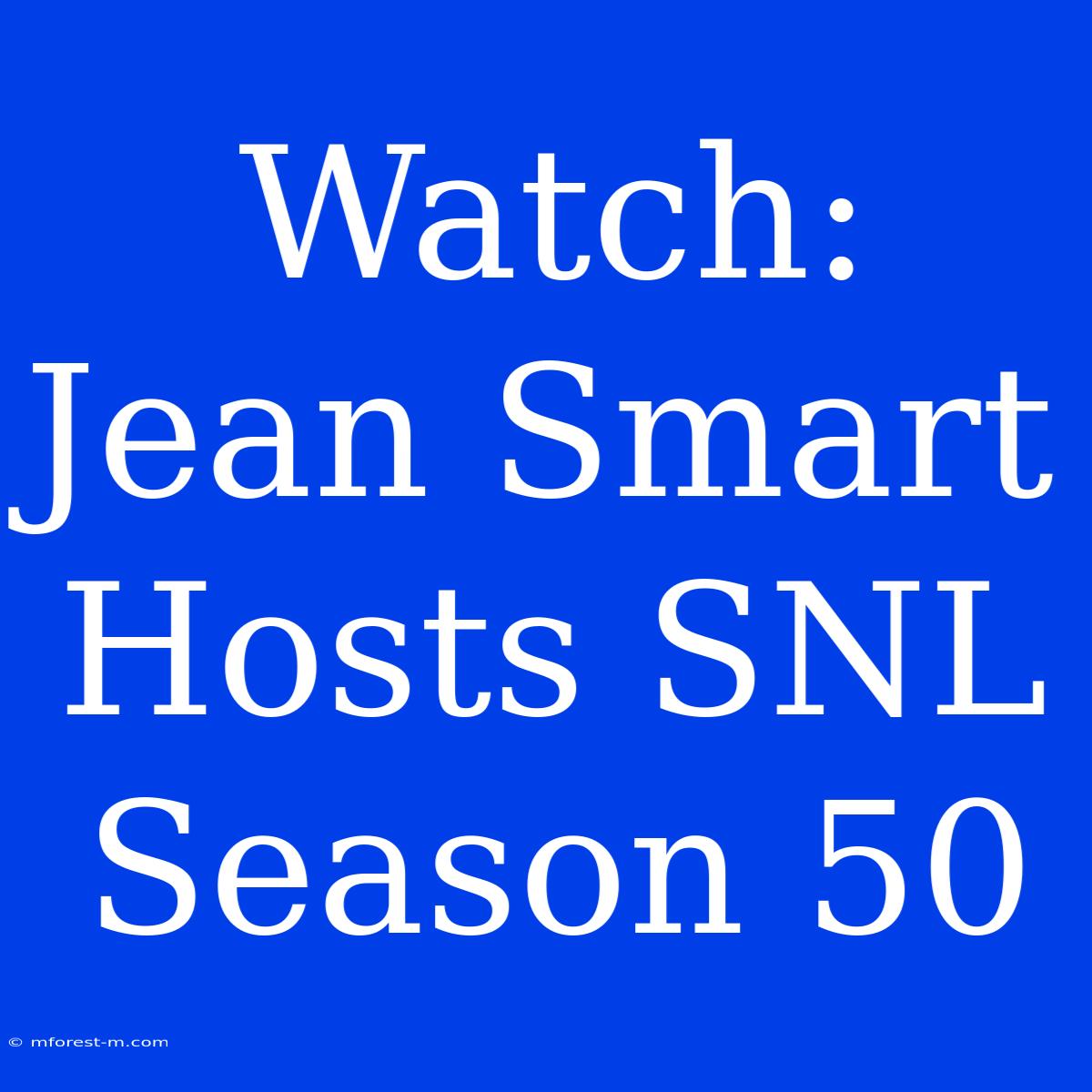 Watch: Jean Smart Hosts SNL Season 50