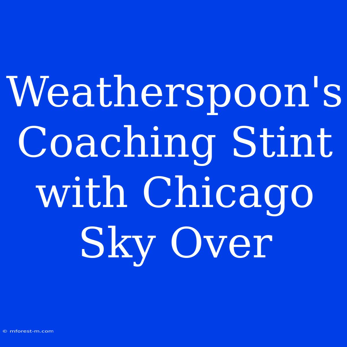 Weatherspoon's Coaching Stint With Chicago Sky Over