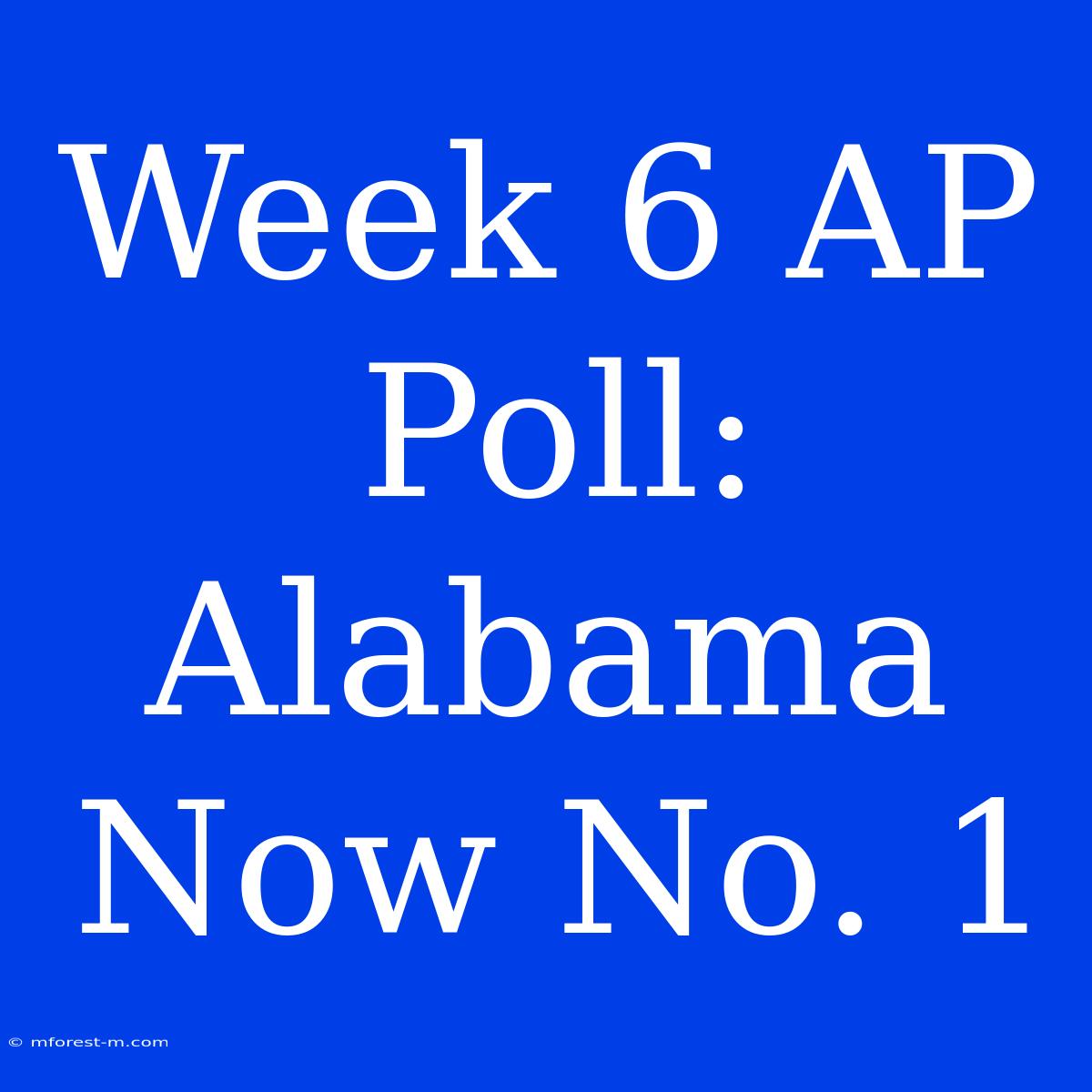 Week 6 AP Poll: Alabama Now No. 1 