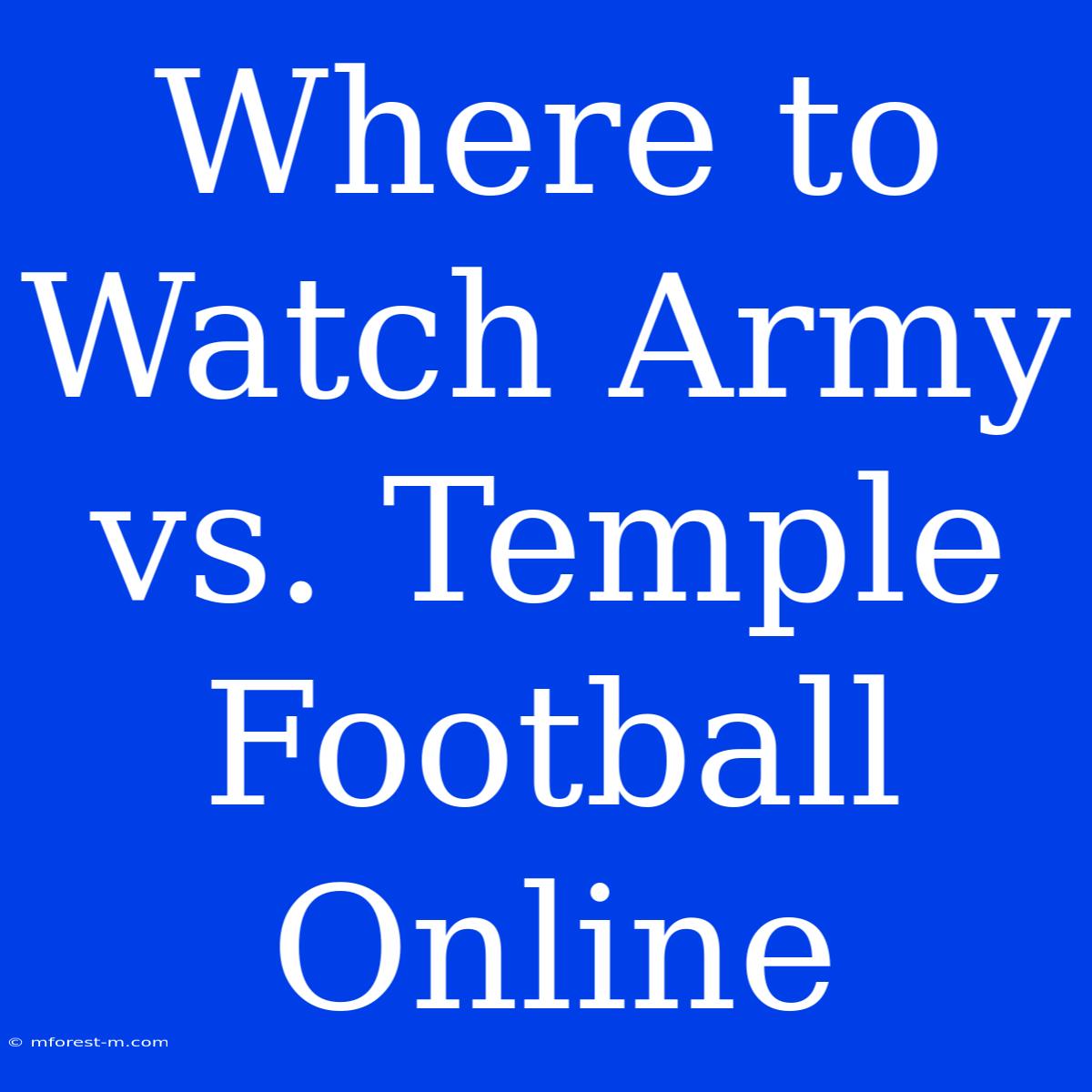 Where To Watch Army Vs. Temple Football Online