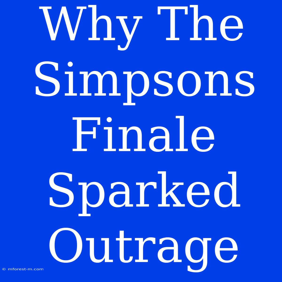 Why The Simpsons Finale Sparked Outrage 