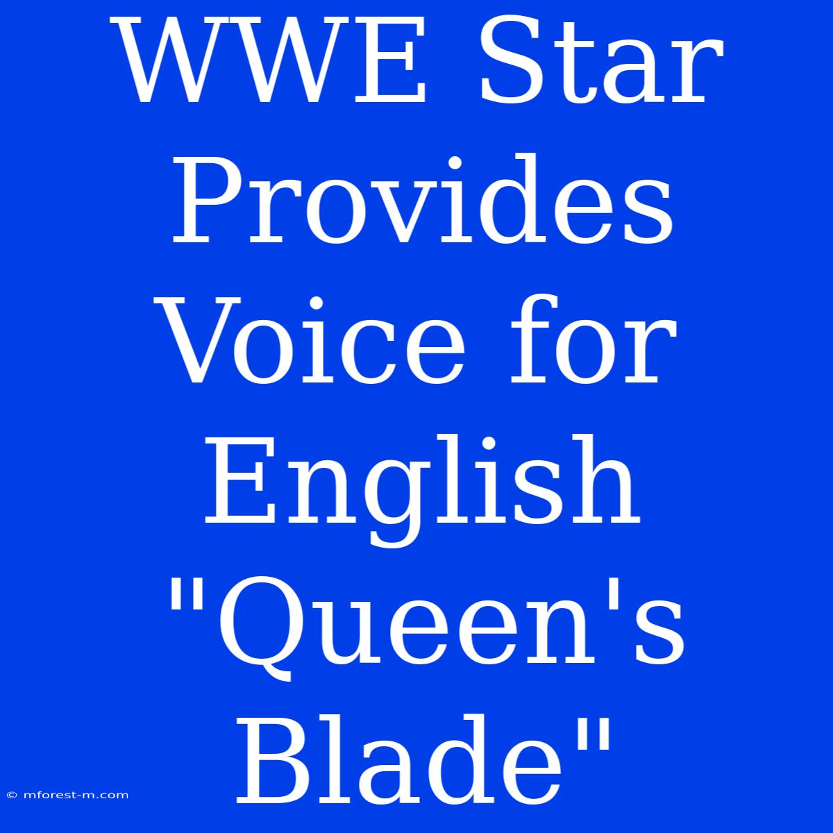 WWE Star Provides Voice For English 