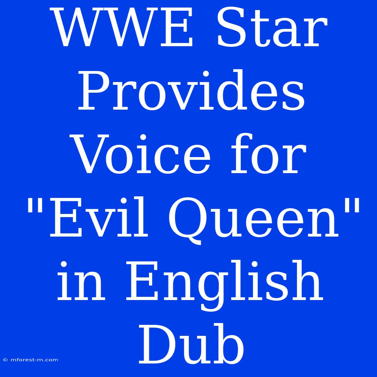 WWE Star Provides Voice For 