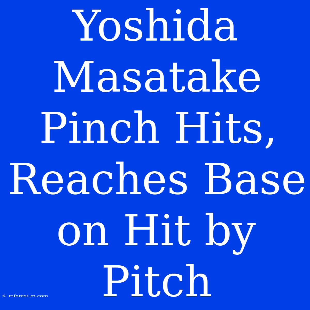 Yoshida Masatake Pinch Hits, Reaches Base On Hit By Pitch