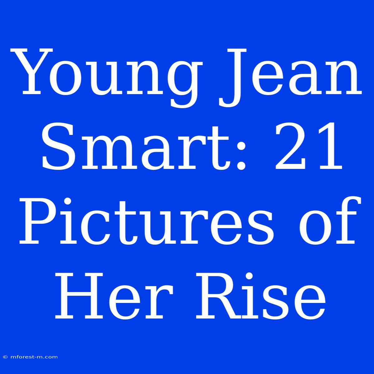 Young Jean Smart: 21 Pictures Of Her Rise