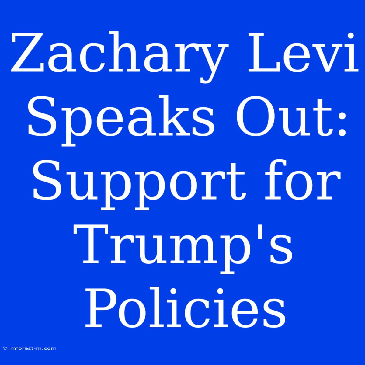 Zachary Levi Speaks Out: Support For Trump's Policies