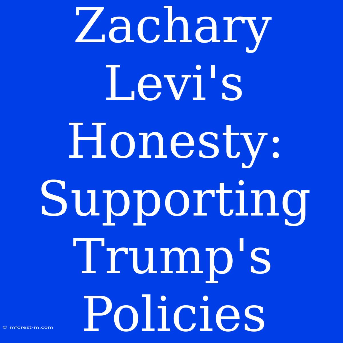 Zachary Levi's Honesty: Supporting Trump's Policies