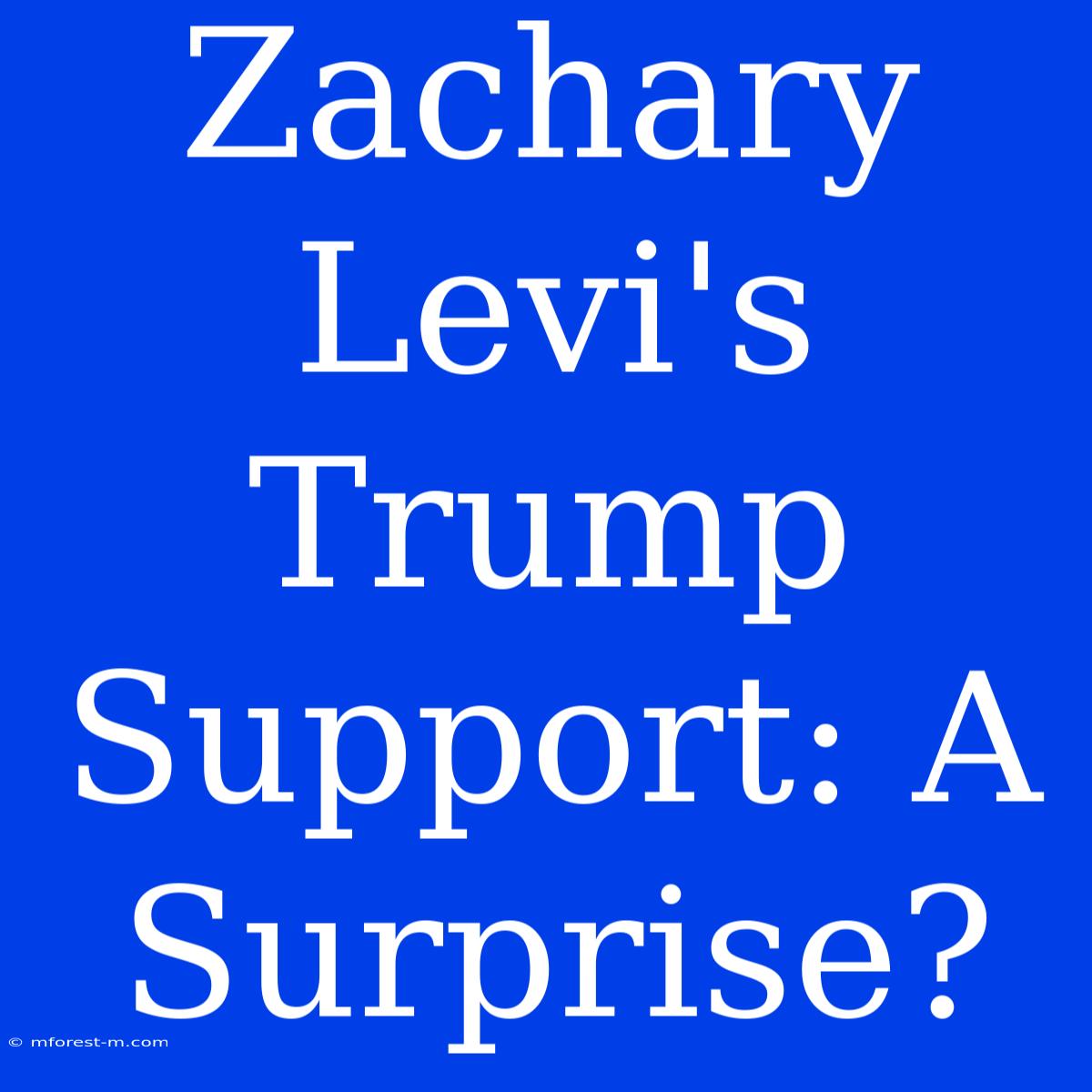 Zachary Levi's Trump Support: A Surprise?