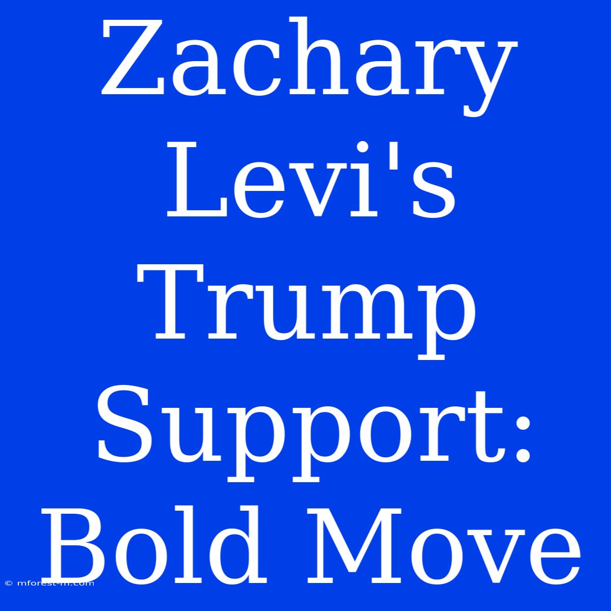 Zachary Levi's Trump Support: Bold Move